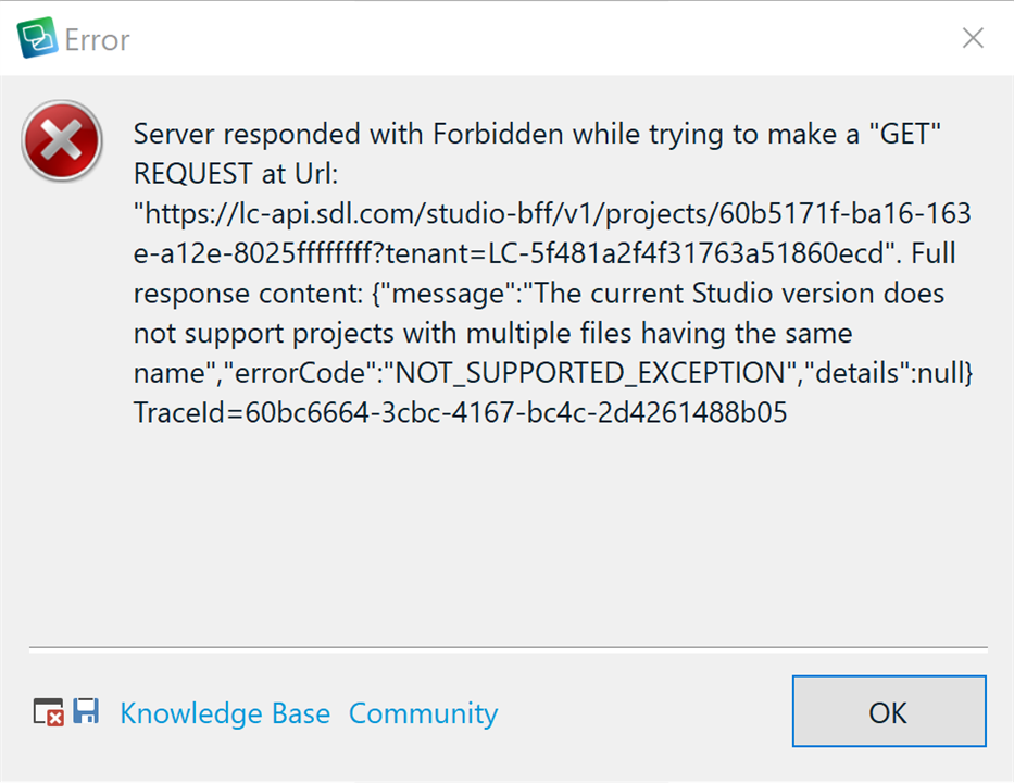 Error message in Trados Studio stating 'Server responded with Forbidden while trying to make a GET REQUEST' and 'The current Studio version does not support projects with multiple files having the same name'. Error code 'NOT_SUPPORTED_EXCEPTION'.