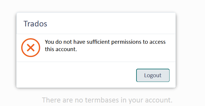 Trados error dialog box with a red cross symbol saying 'You do not have sufficient permissions to access this account.' with a 'Logout' button below.
