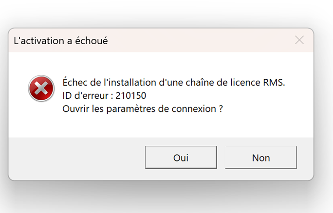 Error dialog box in French stating 'Activation failed' with a red cross icon, error message 'Failed to install an RMS license string. Error ID: 210150', and options to open connection settings with 'Yes' and 'No' buttons.