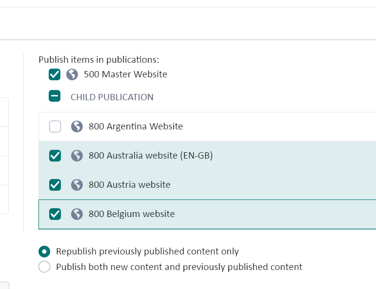 Publishing options screen in Tridion Sites Ideas showing a checked option for '500 Master Website' and three child publications '800 Australia website (EN-GB)', '800 Austria website', and '800 Belgium website'. Below are radio buttons for 'Republish previously published content only' and 'Publish both new content and previously published content'.