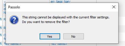 Passolo dialog box with a warning message 'This string cannot be displayed with the current filter settings. Do you want to remove the filter?' with options 'Yes' and 'No'.